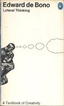 Lateral thinking by Edward de Bono. 